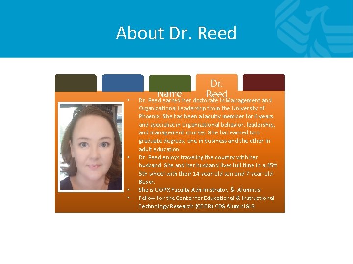 About Dr. Reed • • Tab Name Dr. Reed earned her doctorate in Management About Dr. Reed • • Tab Name Dr. Reed earned her doctorate in Management