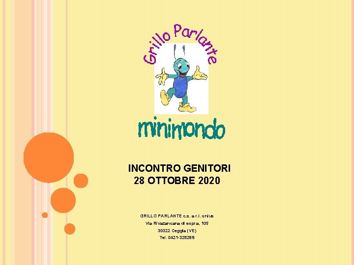 INCONTRO GENITORI 28 OTTOBRE 2020 GRILLO PARLANTE c. s. a r. l. onlus Via