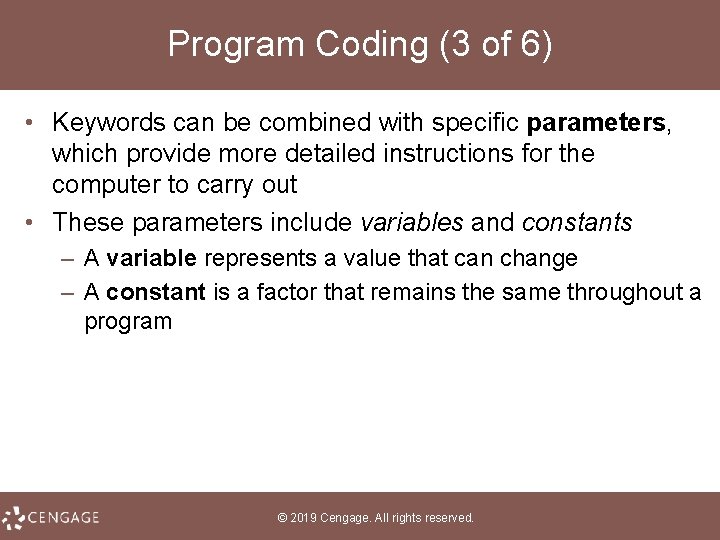 Program Coding (3 of 6) • Keywords can be combined with specific parameters, which