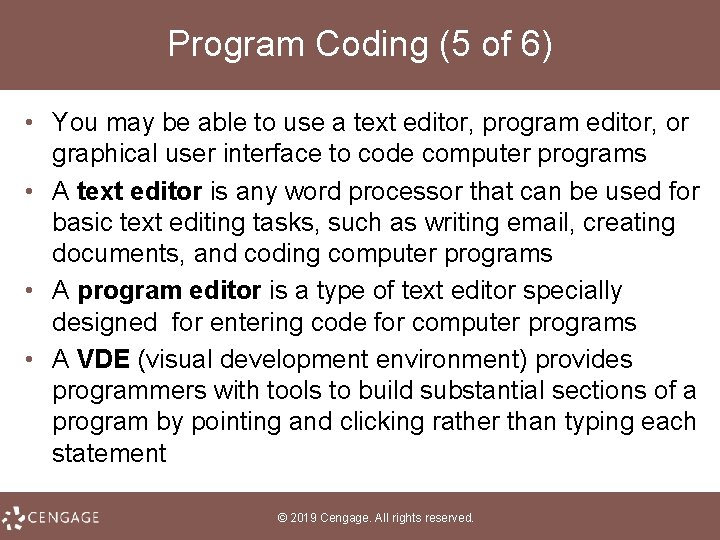 Program Coding (5 of 6) • You may be able to use a text