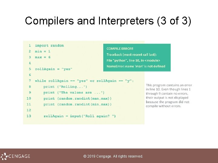 Compilers and Interpreters (3 of 3) © 2019 Cengage. All rights reserved. 