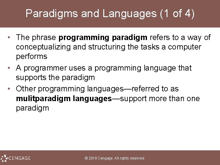 Paradigms and Languages (1 of 4) • The phrase programming paradigm refers to a