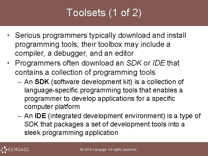 Toolsets (1 of 2) • Serious programmers typically download and install programming tools; their