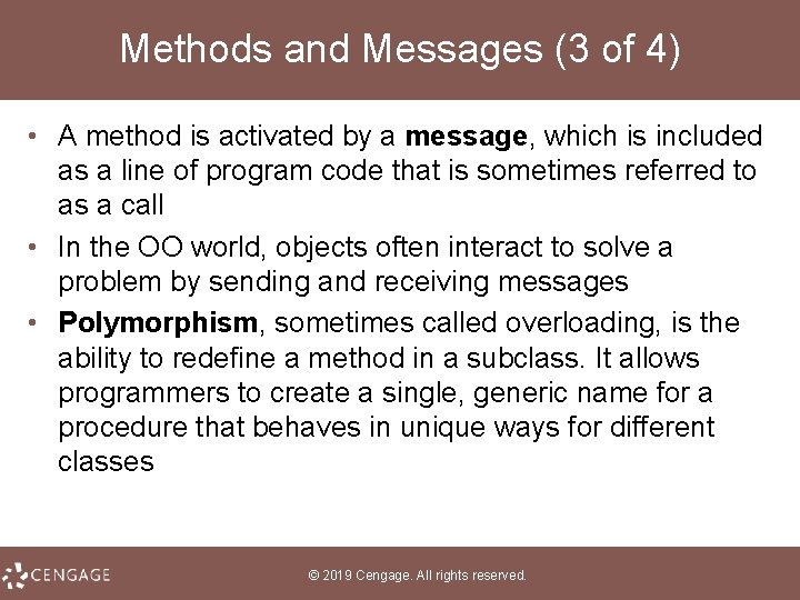 Methods and Messages (3 of 4) • A method is activated by a message,