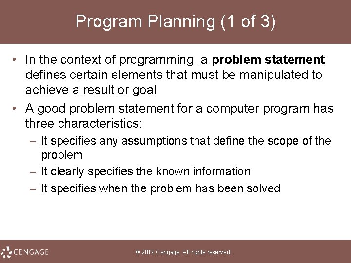 Program Planning (1 of 3) • In the context of programming, a problem statement