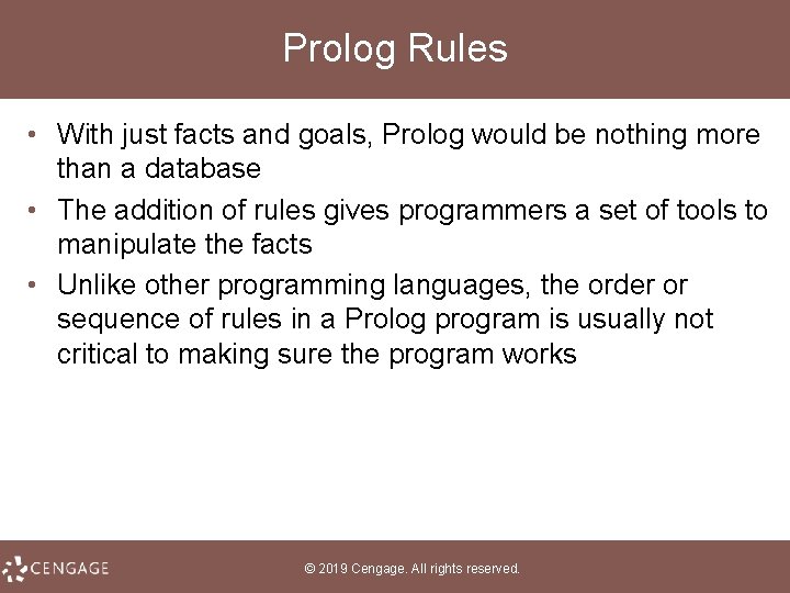 Prolog Rules • With just facts and goals, Prolog would be nothing more than