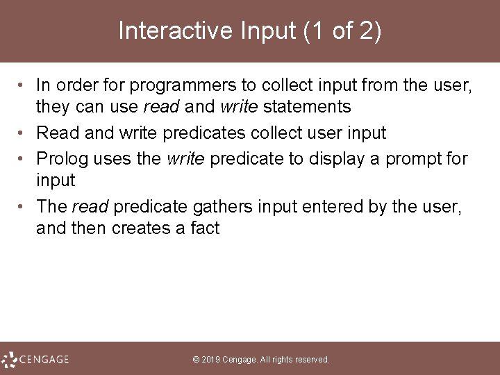 Interactive Input (1 of 2) • In order for programmers to collect input from