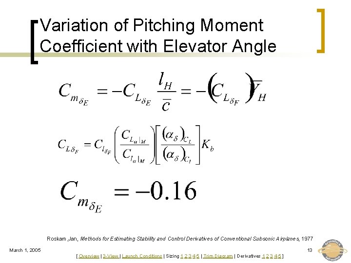 Variation of Pitching Moment Coefficient with Elevator Angle Roskam, Jan, Methods for Estimating Stability