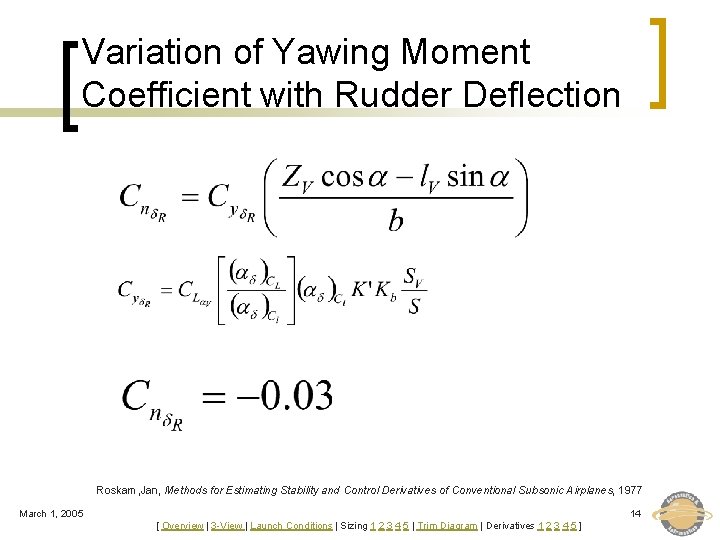 Variation of Yawing Moment Coefficient with Rudder Deflection Roskam, Jan, Methods for Estimating Stability