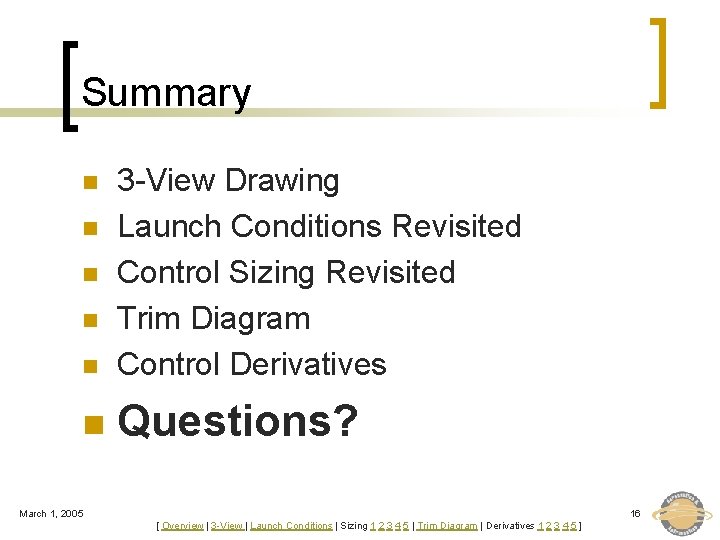 Summary n 3 -View Drawing Launch Conditions Revisited Control Sizing Revisited Trim Diagram Control