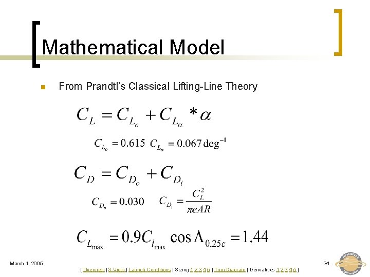 Mathematical Model n From Prandtl’s Classical Lifting-Line Theory March 1, 2005 34 [ Overview