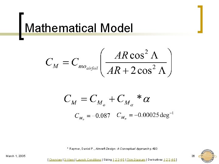 Mathematical Model * Raymer, Daniel P. , Aircraft Design: A Conceptual Approach p. 493