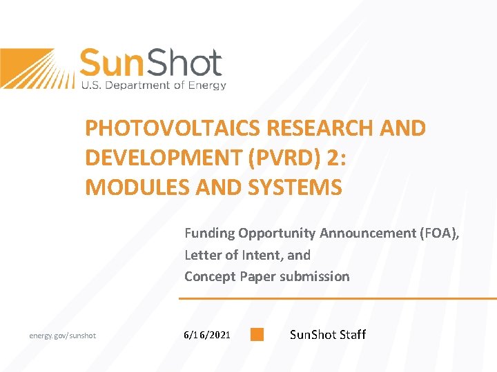 PHOTOVOLTAICS RESEARCH AND DEVELOPMENT (PVRD) 2: MODULES AND SYSTEMS Funding Opportunity Announcement (FOA), Letter