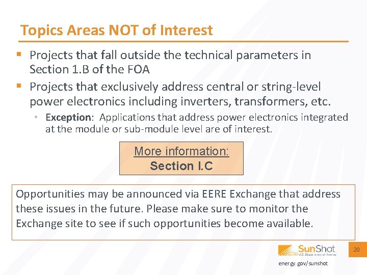 Topics Areas NOT of Interest § Projects that fall outside the technical parameters in