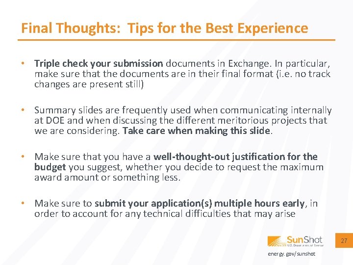 Final Thoughts: Tips for the Best Experience • Triple check your submission documents in