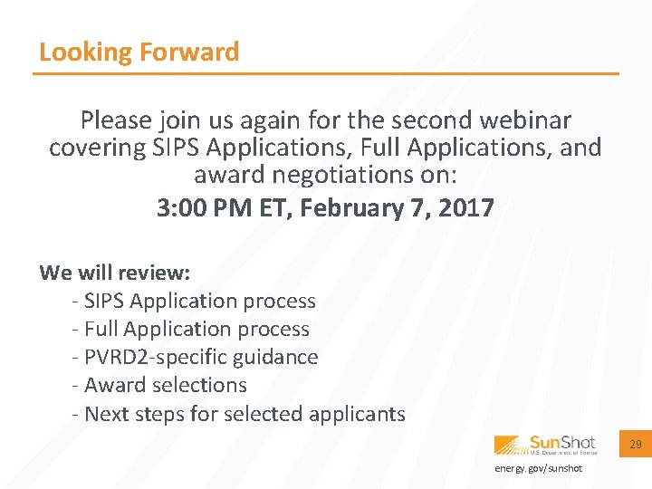 Looking Forward Please join us again for the second webinar covering SIPS Applications, Full