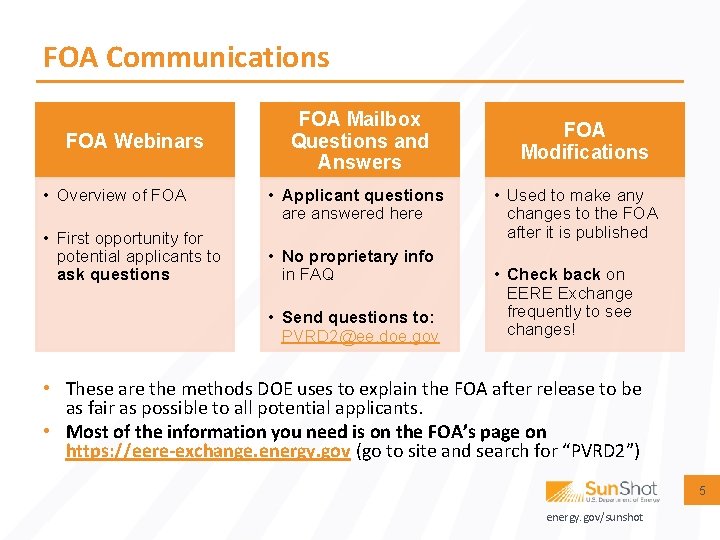 FOA Communications FOA Webinars • Overview of FOA • First opportunity for potential applicants