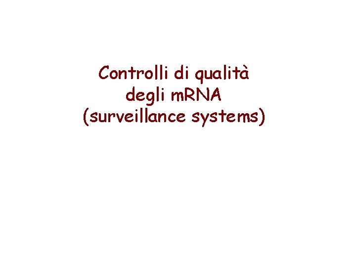 Controlli di qualità degli m. RNA (surveillance systems) 