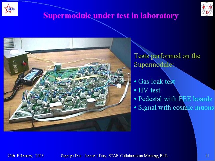 Supermodule under test in laboratory Tests performed on the Supermodule: • Gas leak test Supermodule under test in laboratory Tests performed on the Supermodule: • Gas leak test