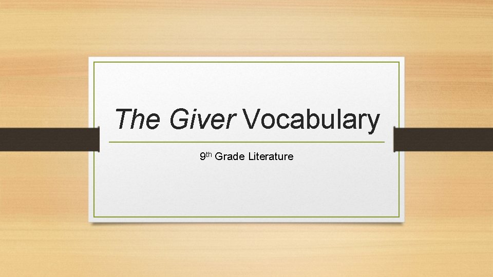 The Giver Vocabulary 9 th Grade Literature 