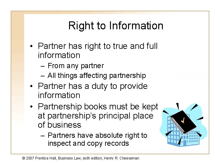 Right to Information • Partner has right to true and full information – From