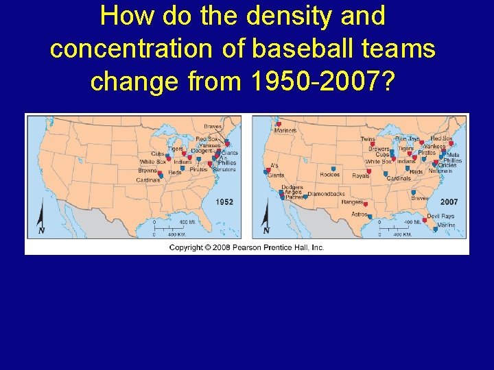 How do the density and concentration of baseball teams change from 1950 -2007? 