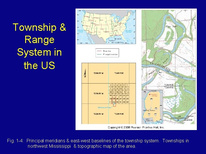 Township & Range System in the US Fig. 1 -4: Principal meridians & east-west