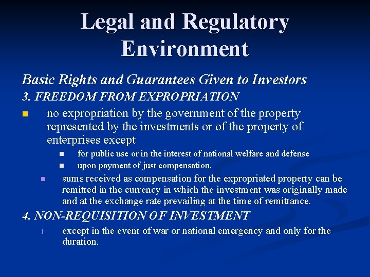 Legal and Regulatory Environment Basic Rights and Guarantees Given to Investors 3. FREEDOM FROM
