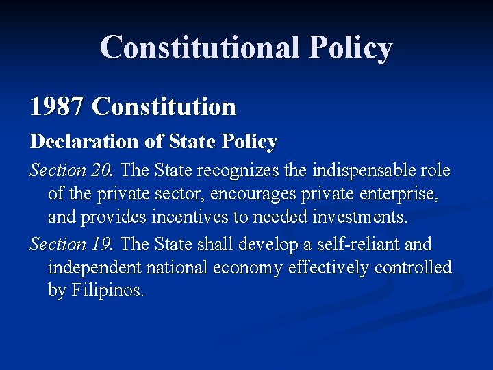 Constitutional Policy 1987 Constitution Declaration of State Policy Section 20. The State recognizes the