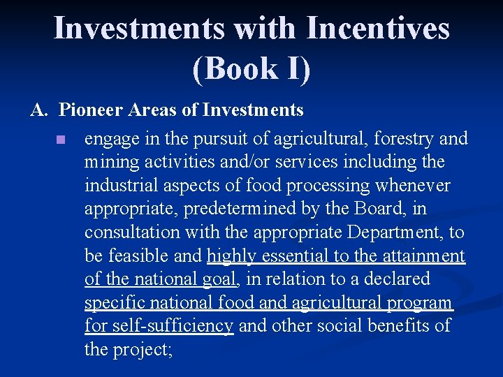 Investments with Incentives (Book I) A. Pioneer Areas of Investments n engage in the