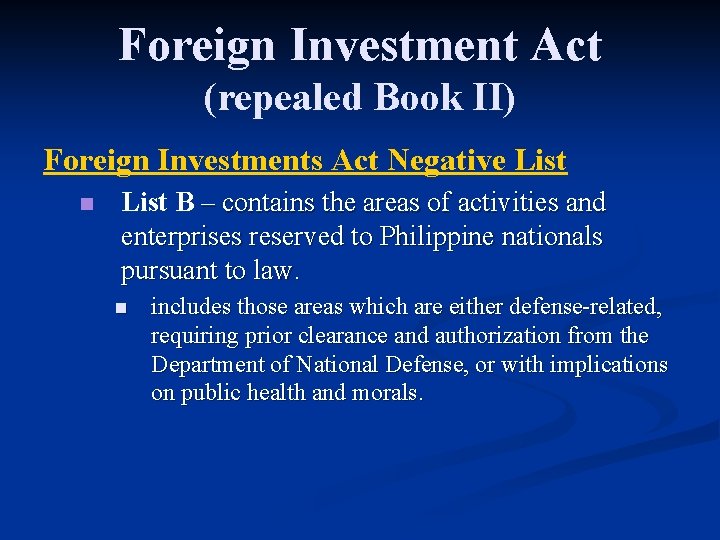 Foreign Investment Act (repealed Book II) Foreign Investments Act Negative List n List B