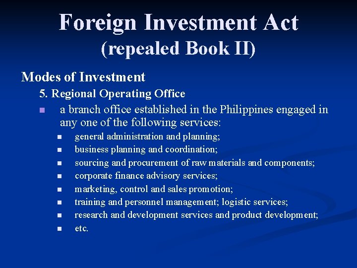 Foreign Investment Act (repealed Book II) Modes of Investment 5. Regional Operating Office n