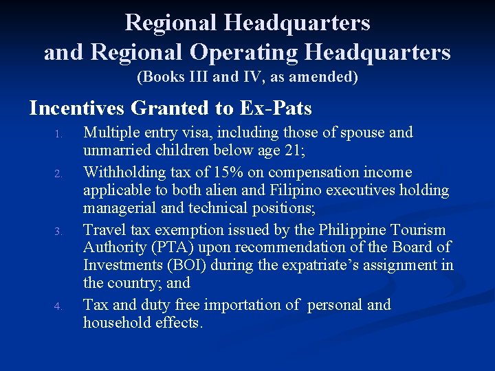 Regional Headquarters and Regional Operating Headquarters (Books III and IV, as amended) Incentives Granted