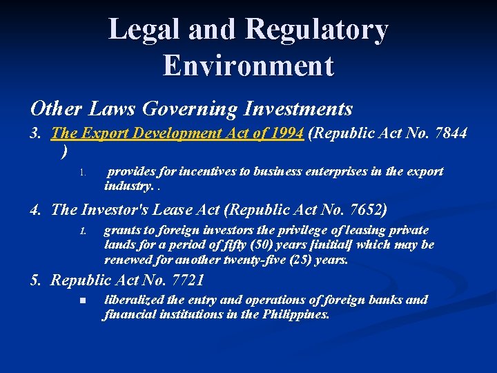 Legal and Regulatory Environment Other Laws Governing Investments 3. The Export Development Act of