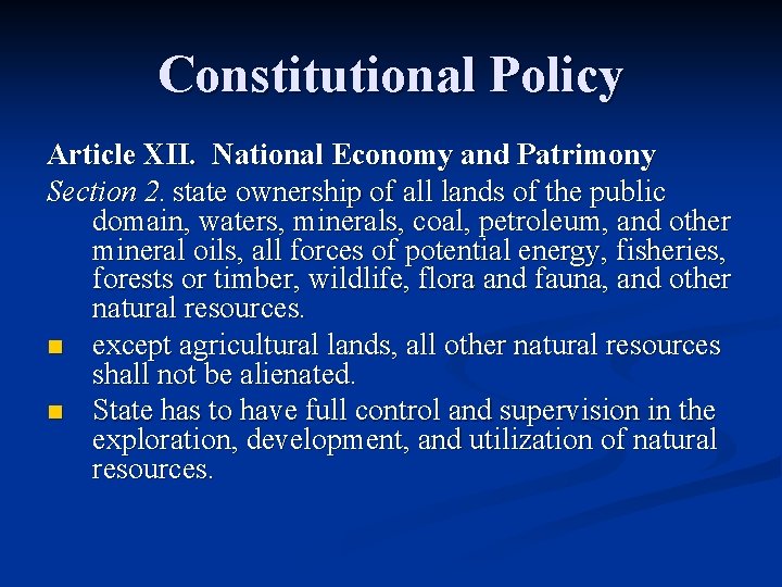 Constitutional Policy Article XII. National Economy and Patrimony Section 2. state ownership of all