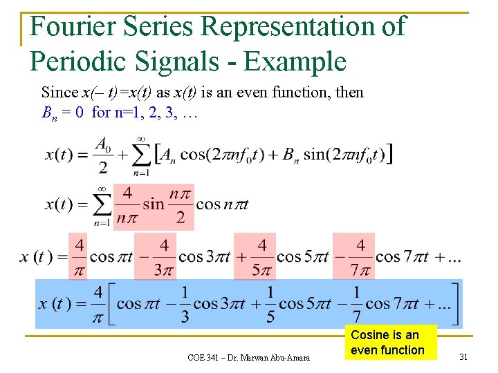 Fourier Series Representation of Periodic Signals - Example Since x(– t)=x(t) as x(t) is