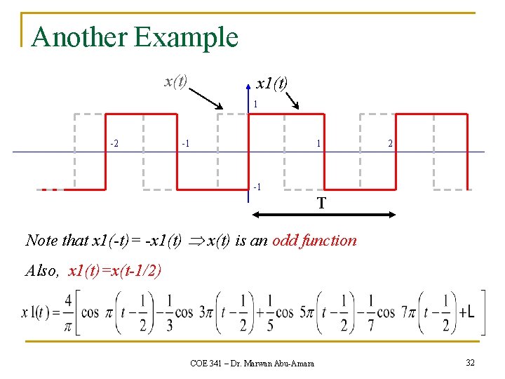 Another Example x(t) x 1(t) 1 -2 -1 1 2 -1 T Note that