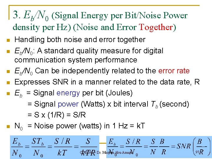 3. Eb/N 0 (Signal Energy per Bit/Noise Power density per Hz) (Noise and Error