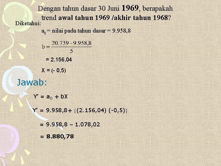 Dengan tahun dasar 30 Juni 1969, berapakah trend awal tahun 1969 /akhir tahun 1968?