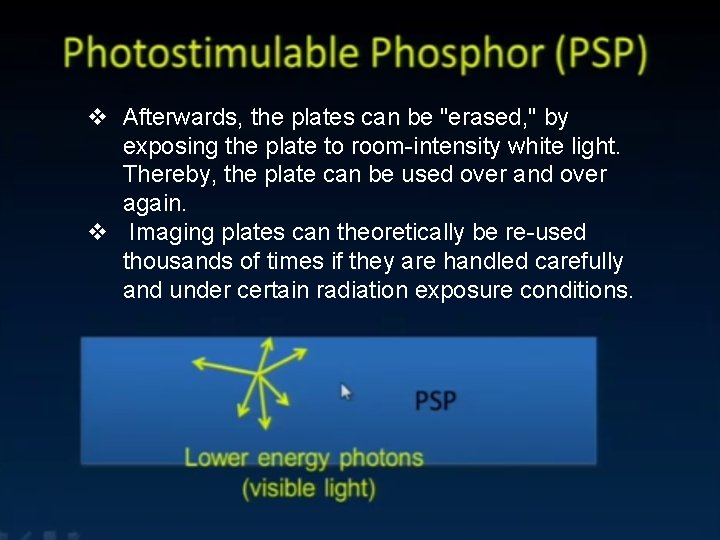 v Afterwards, the plates can be "erased, " by exposing the plate to room-intensity