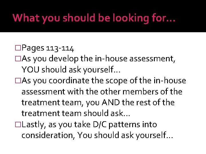 What you should be looking for. . . �Pages 113 -114 �As you develop