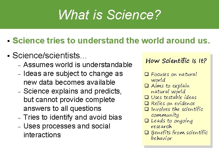 What is Science? § Science tries to understand the world around us. § Science/scientists.