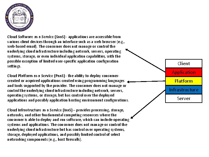 Cloud Software as a Service (Saa. S) - applications are accessible from various client
