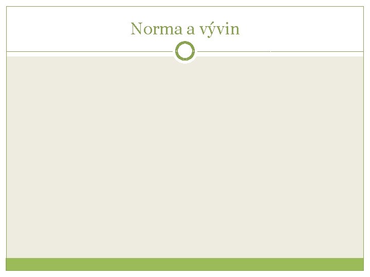 Norma a vývin 