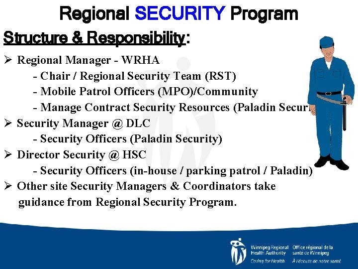 Regional SECURITY Program Structure & Responsibility: Ø Regional Manager - WRHA - Chair /