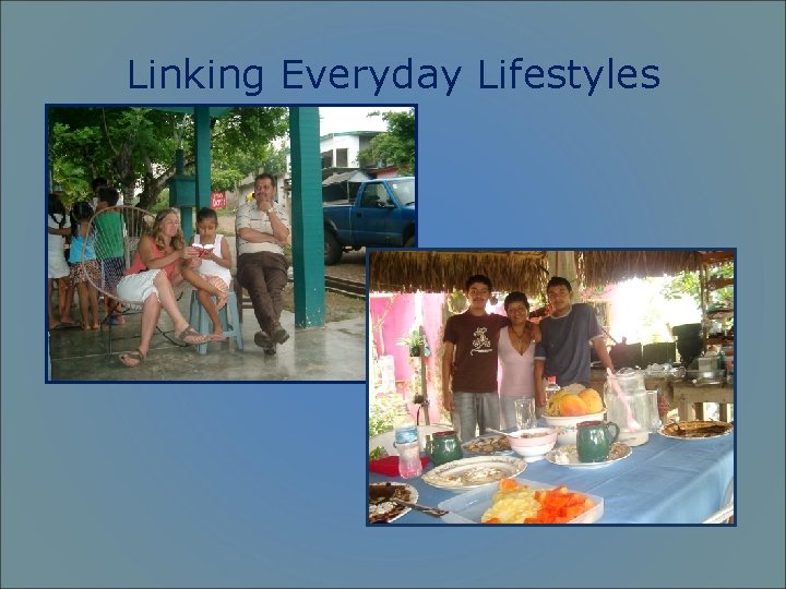 Linking Everyday Lifestyles 