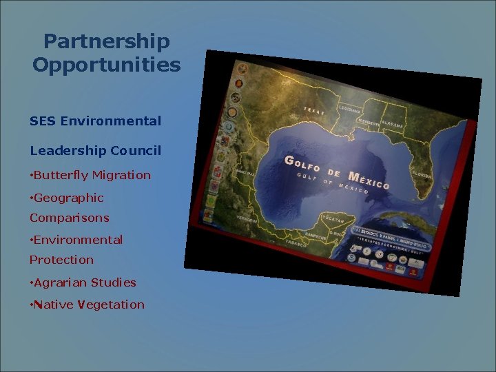 Partnership Opportunities SES Environmental Leadership Council • Butterfly Migration • Geographic Comparisons • Environmental