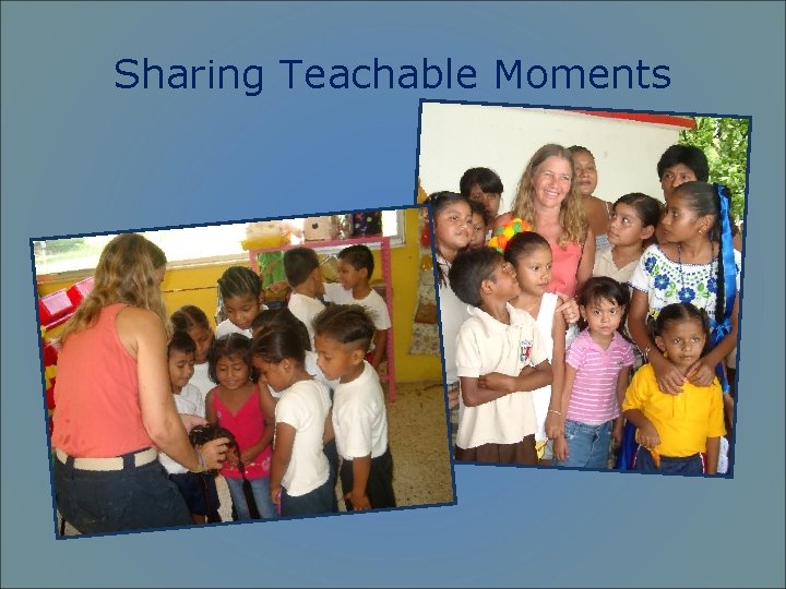 Sharing Teachable Moments 