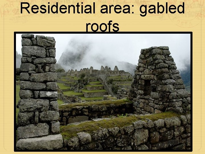 Residential area: gabled roofs 
