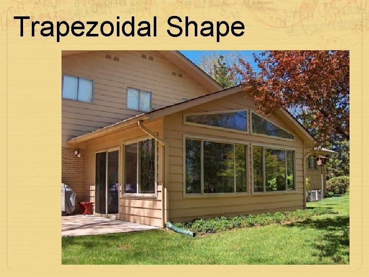 Trapezoidal Shape 